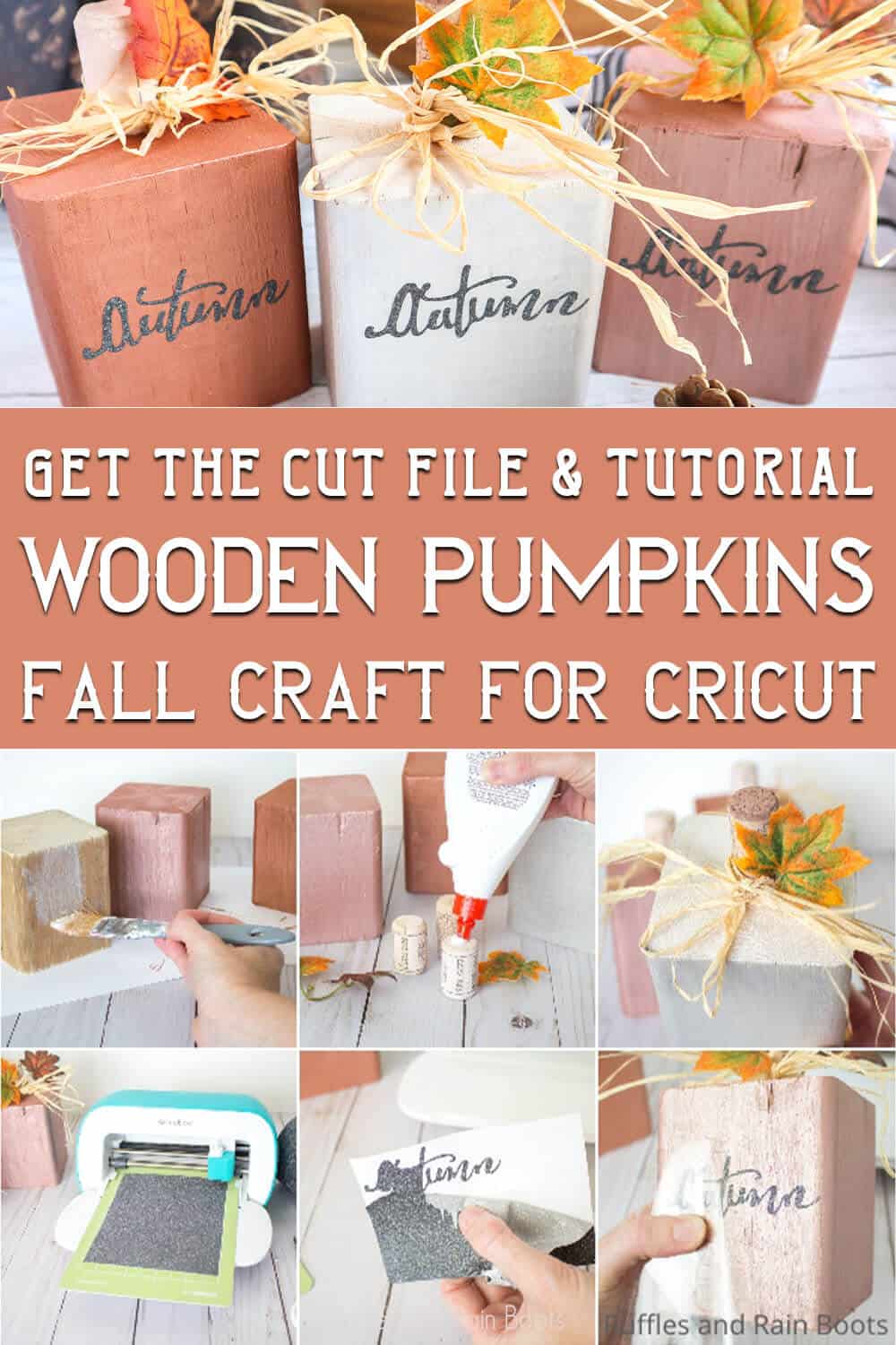 photo collage of a fall craft for Cricut with text which reads get the cut file and tutorial wooden pumpkins fall craft for cricut