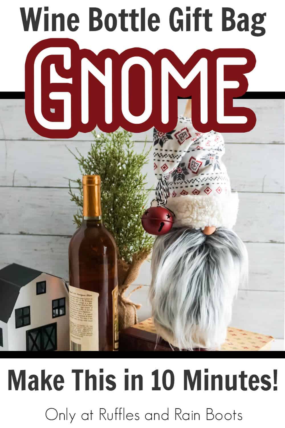 Scandinavian gnome wine bottle bag gnome craft with text which reads wine bottle gift bag gnome make this in 10 minutes.