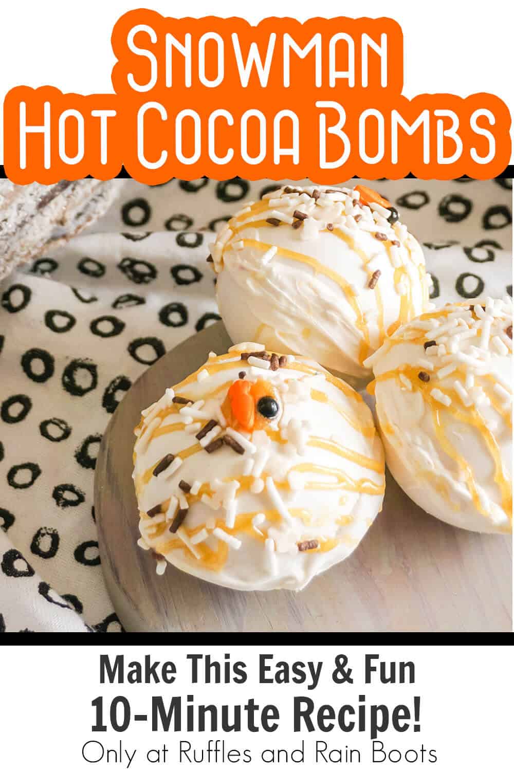 snowman hot chocolate bomb recipe with text which reads snowman hot cocoa bombs make this easy & fun 10-minute recipe!