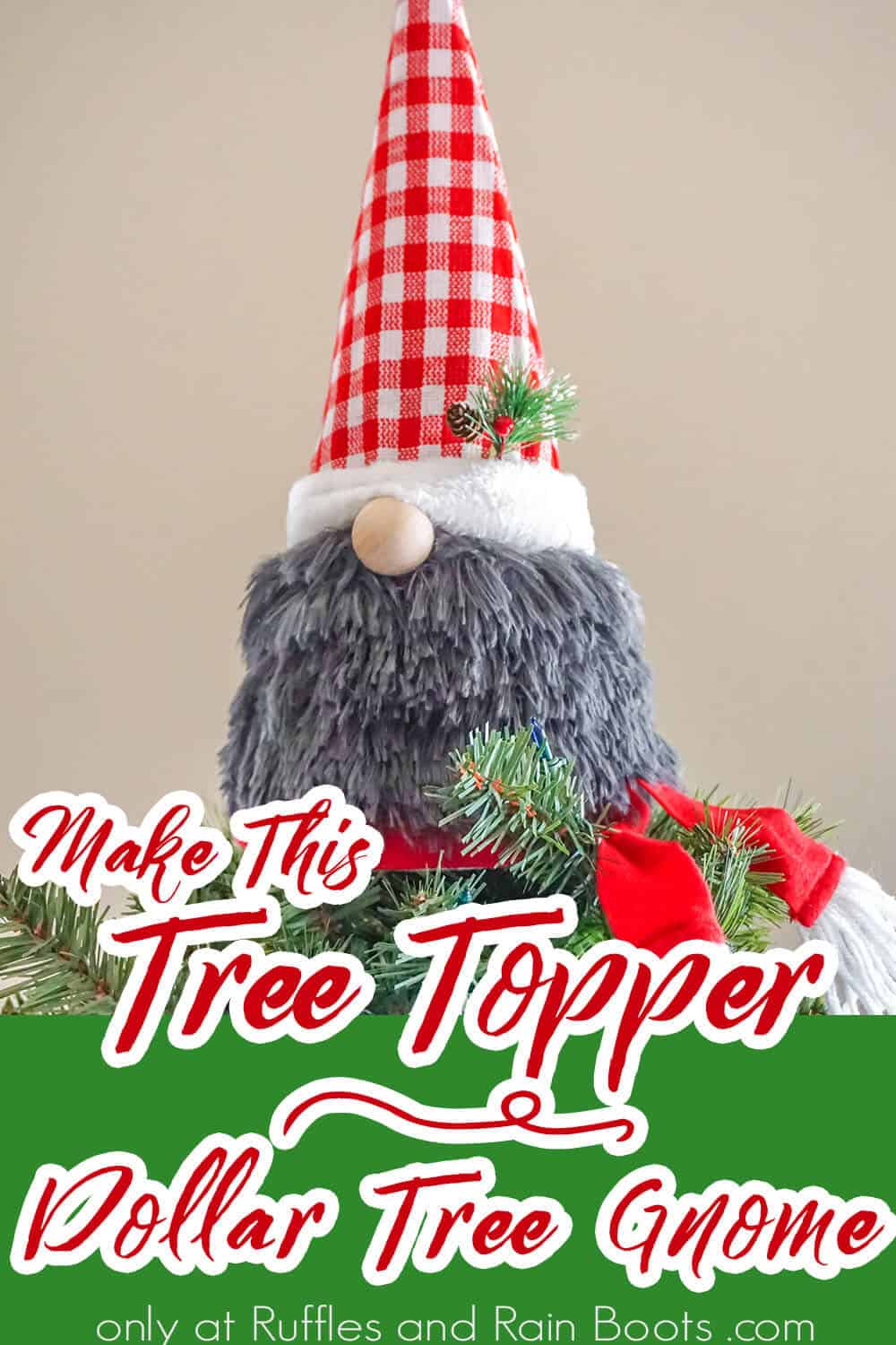 christmas tree topper gnome from dollar tree supplies with text which reads make this tree topper dollar tree gnome