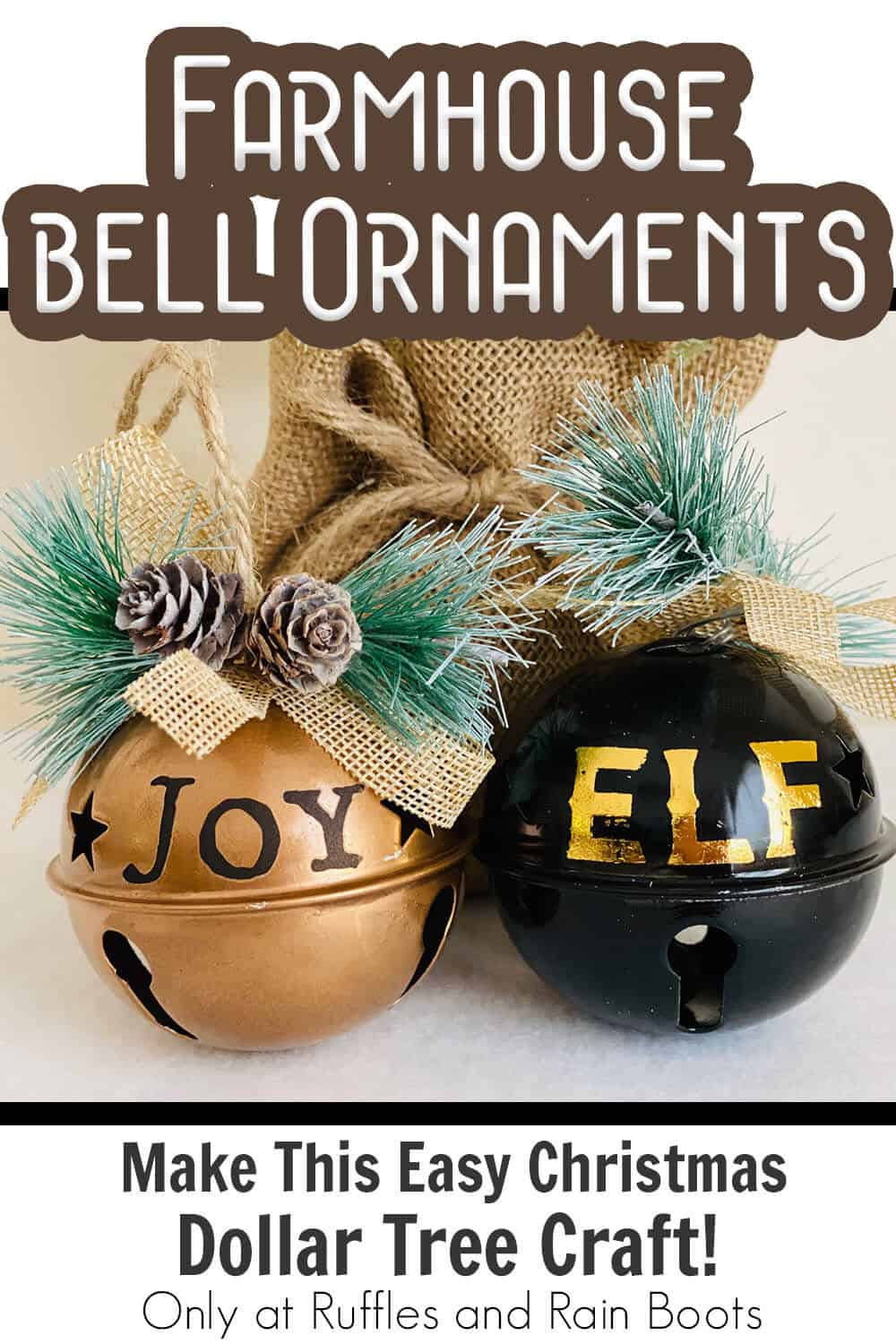 farmhouse dollar store christmas craft with text which reads farmhouse bell ornaments make this easy christmas dollar tree craft!