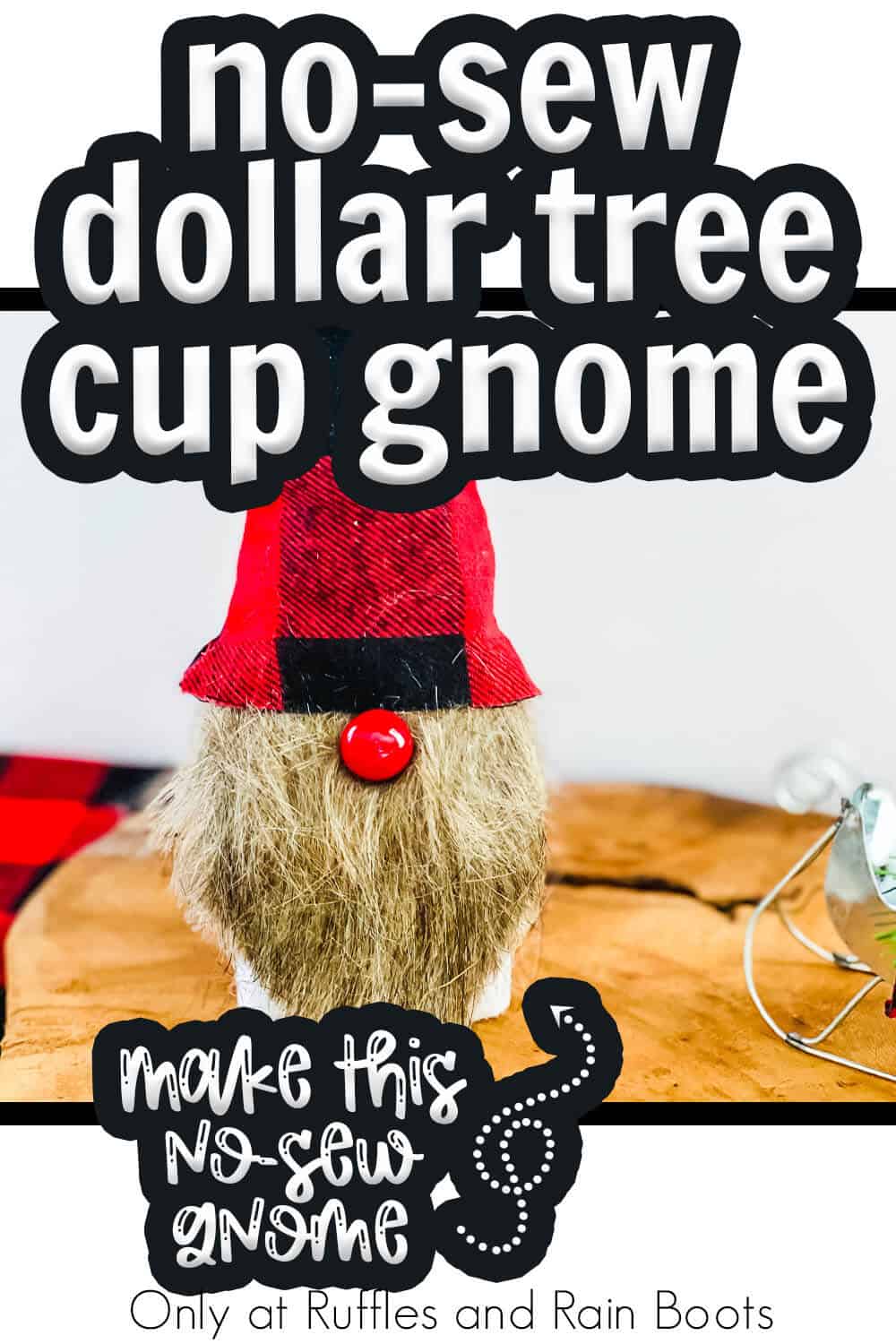 diy cup gnome craft with text which reads no-sew dollar tree cup gnome make this gnome in minutes