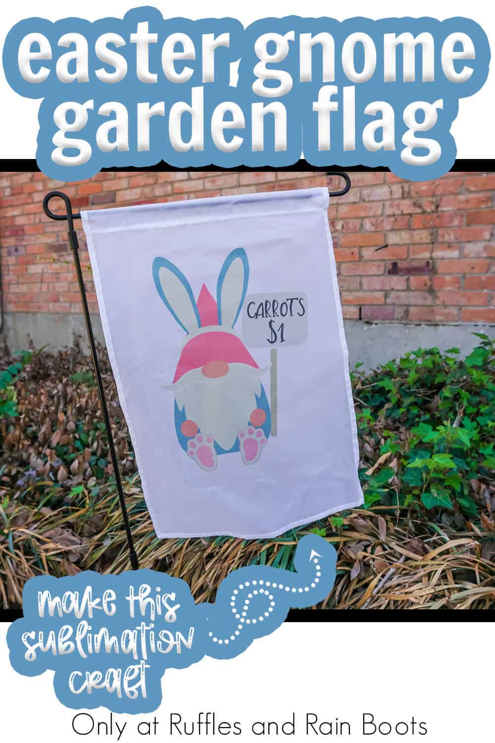diy sublimation gnome garden flag for easter with text which reads easter gnome garden flag make this sublimation craft