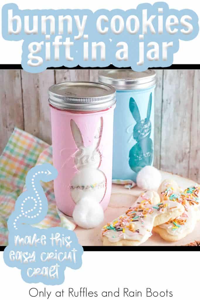 easter ding dong ditch gift idea mason jar gift in a jar cookie mix with text which reads bunny cookies gift in a jar make this easy cricut craft