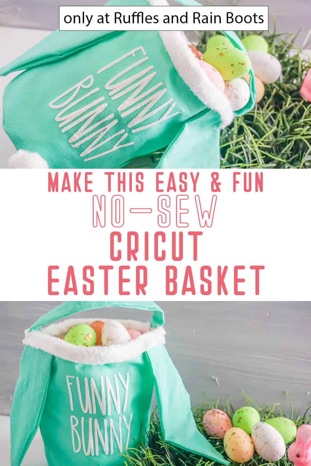 photo collage of no-sew DIY easter basket cricut craft with text which reads make this easy & fun no-sew cricut easter basket