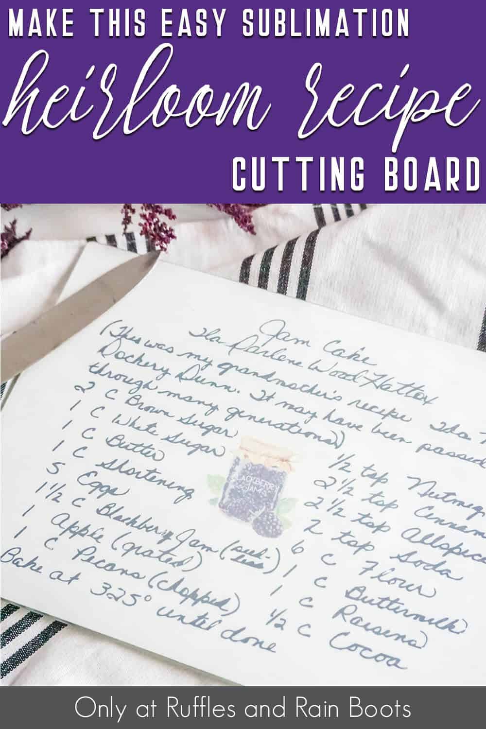 cutting board with an sublimation recipe with text which reads make this easy sublimation heirloom recipe cutting board