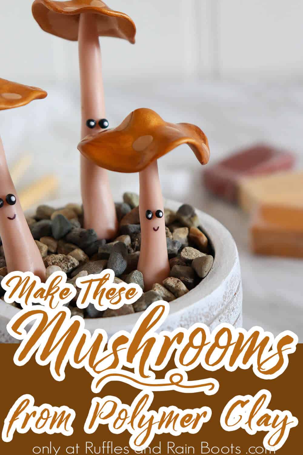 make mushrooms from oven-bake clay with text which reads make these mushrooms from polymer clay