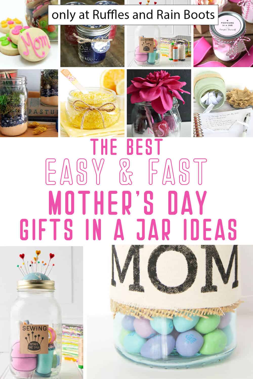 photo collage of mason jar gift ideas for mom with text which reads the best easy & fast mother's day gifts in a jar ideas