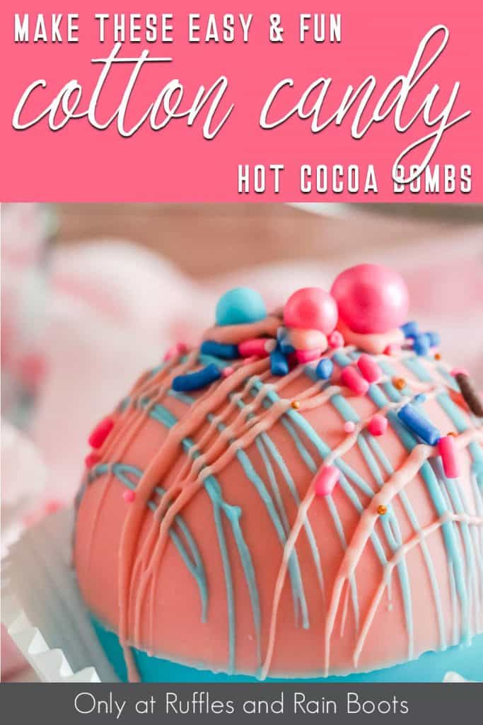 hot chocolate bombs with cotton candy and sprinkles with text which reads make these easy & fun cotton candy hot cocoa bombs