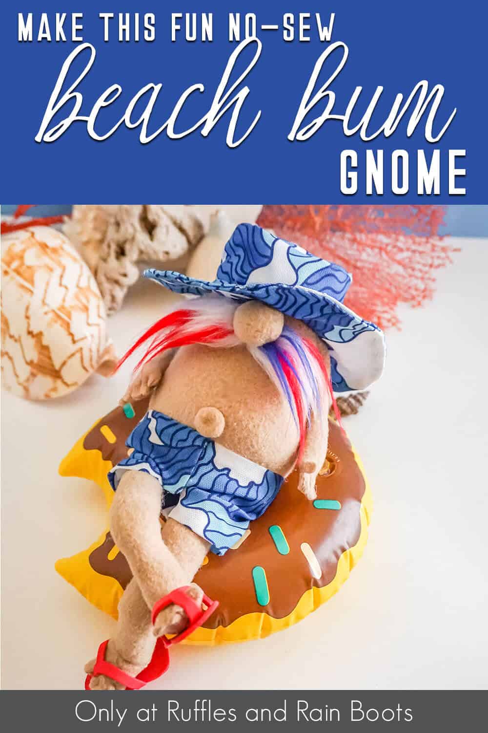 easy no-sew pool floatie gnome pattern with text which reads make this fun no-sew beach bum gnome