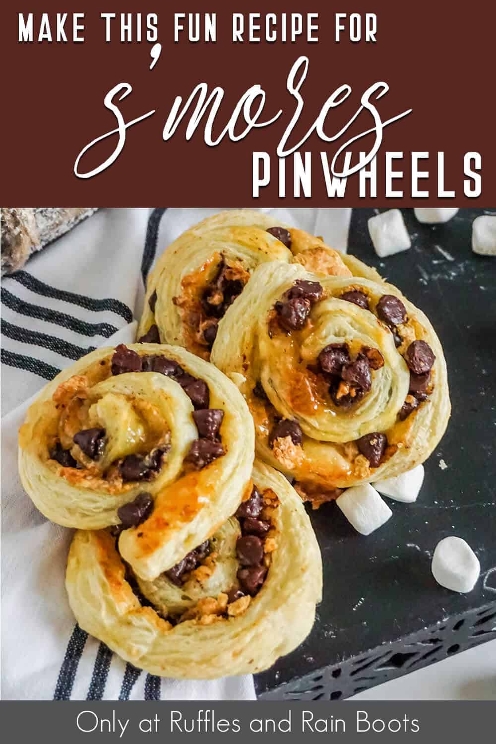 smores pinwheels recipe with text which reads make these fun recipe for s'mores pinwheels