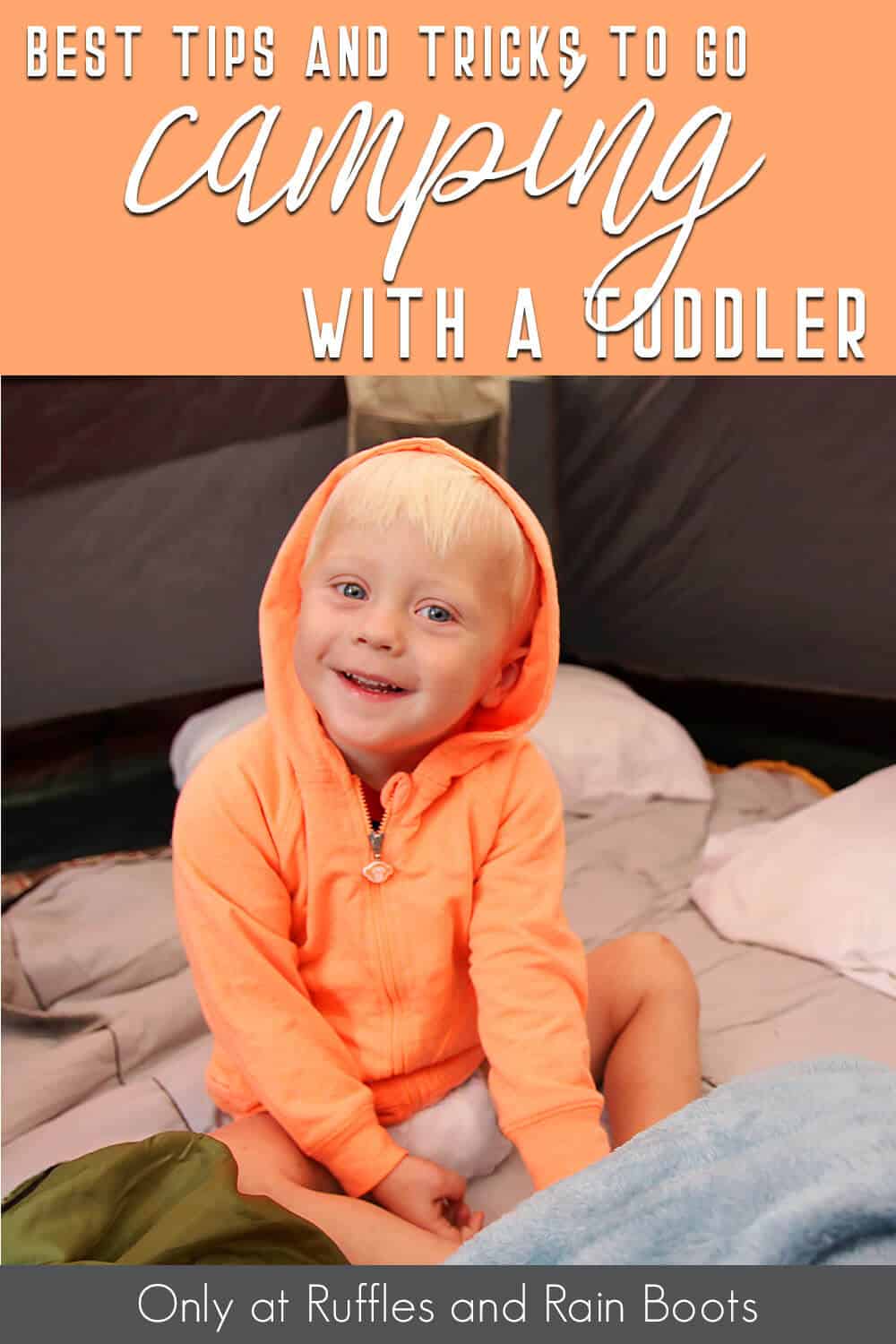 how to take a toddler camping with text which reads best tips to go camping with a toddler