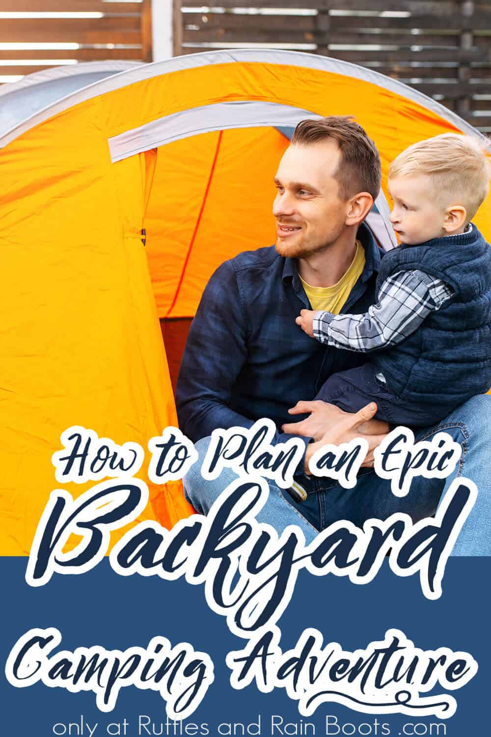 backyard camping tips with text which reads how to plan an epic backyard camping adventure