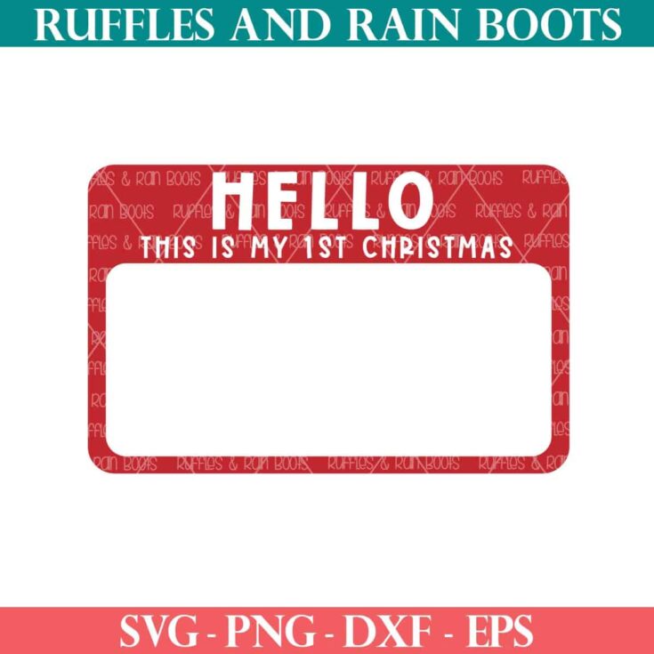 close up image of hello name tag sticker svg with this is my first Christmas under the greeting