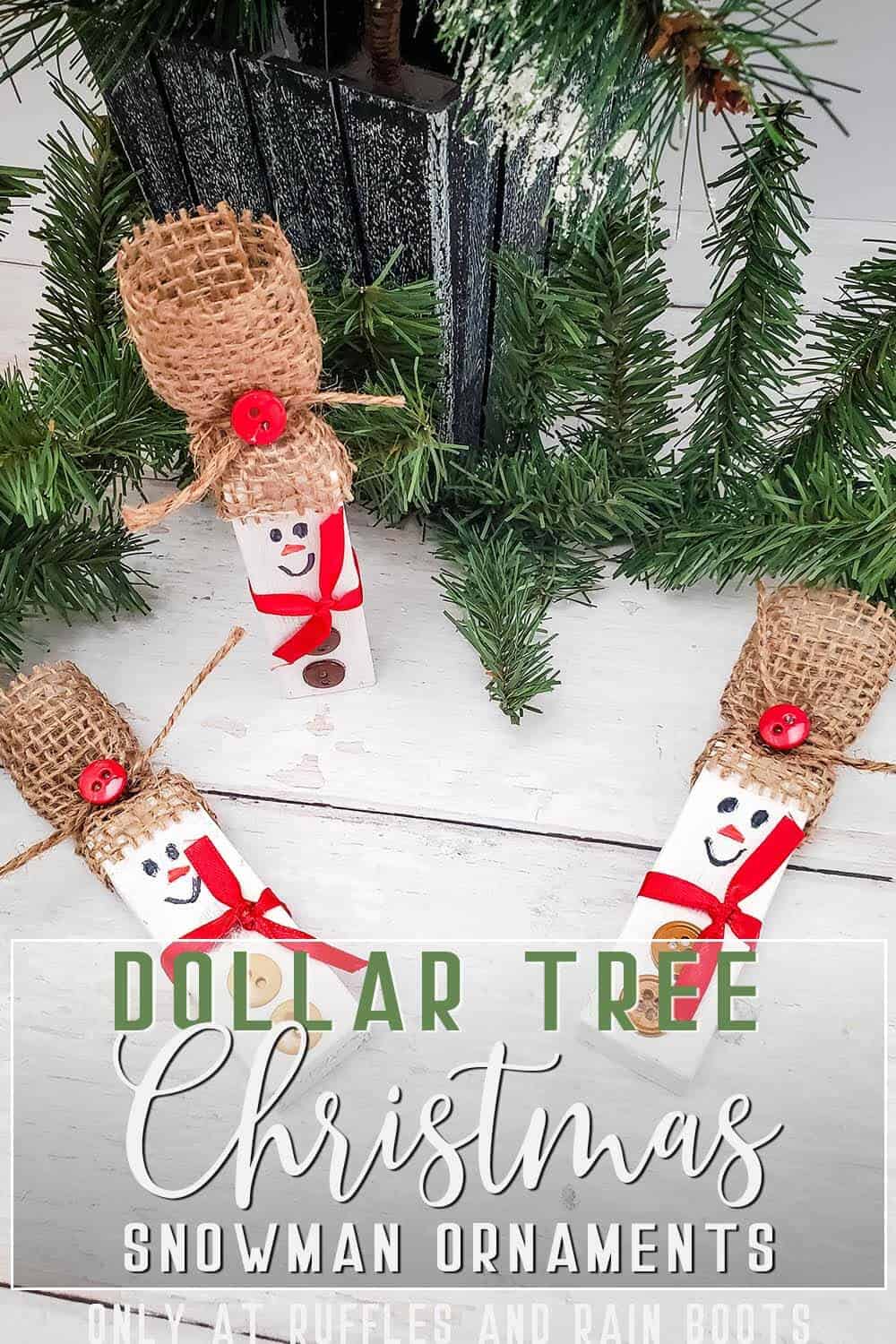 vertical image of rustic snowman ornament made with burlap ribbon hat jenga blocks with text which reads dollar tree Christmas snowmen ornaments only at ruffles and rain boots