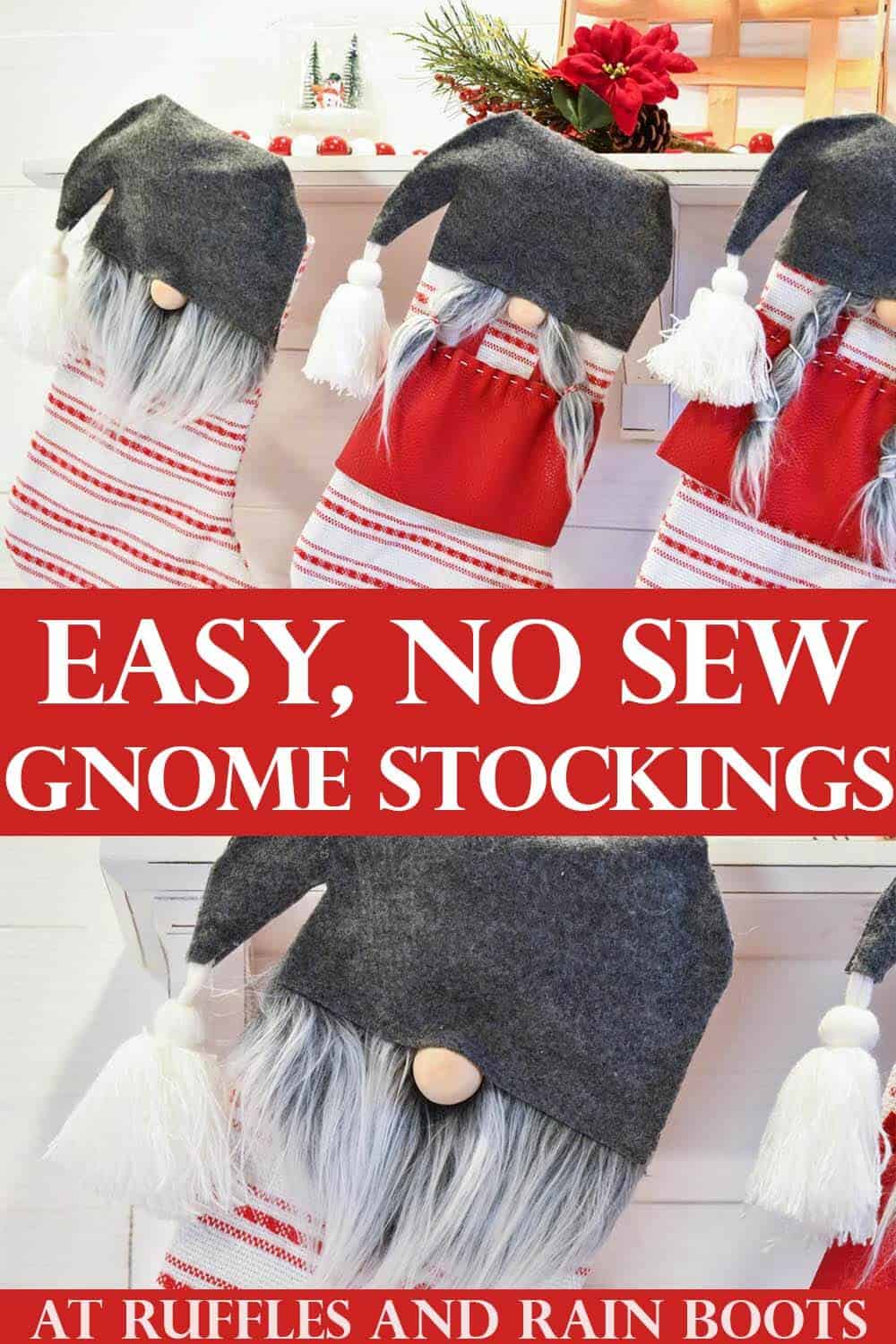 stacked image of three no sew gnome stockings hanging on white wall with Christmas background over a close up of boy gnome stocking with beard