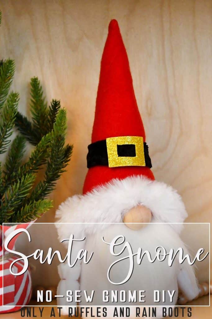 vertical image of a Christmas gnome with a red hat and white beard with text which reads Santa gnome no sew gnome DIY only at ruffles and rain boots