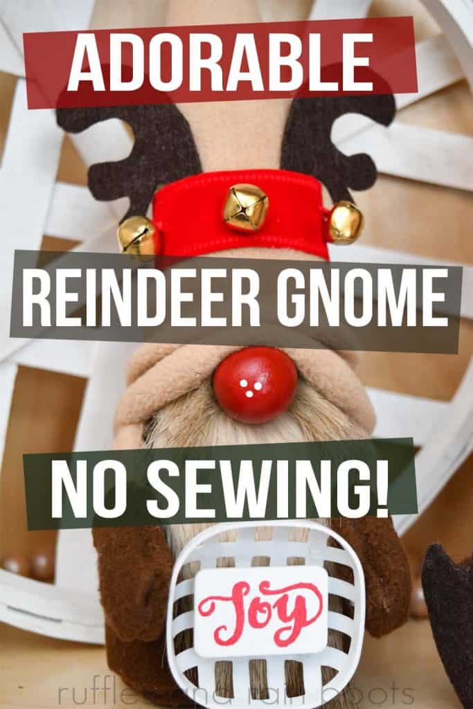 large vertical image of a Christmas gnome in front of a holiday background with text overlay which reads adorable reindeer gnome no sewing
