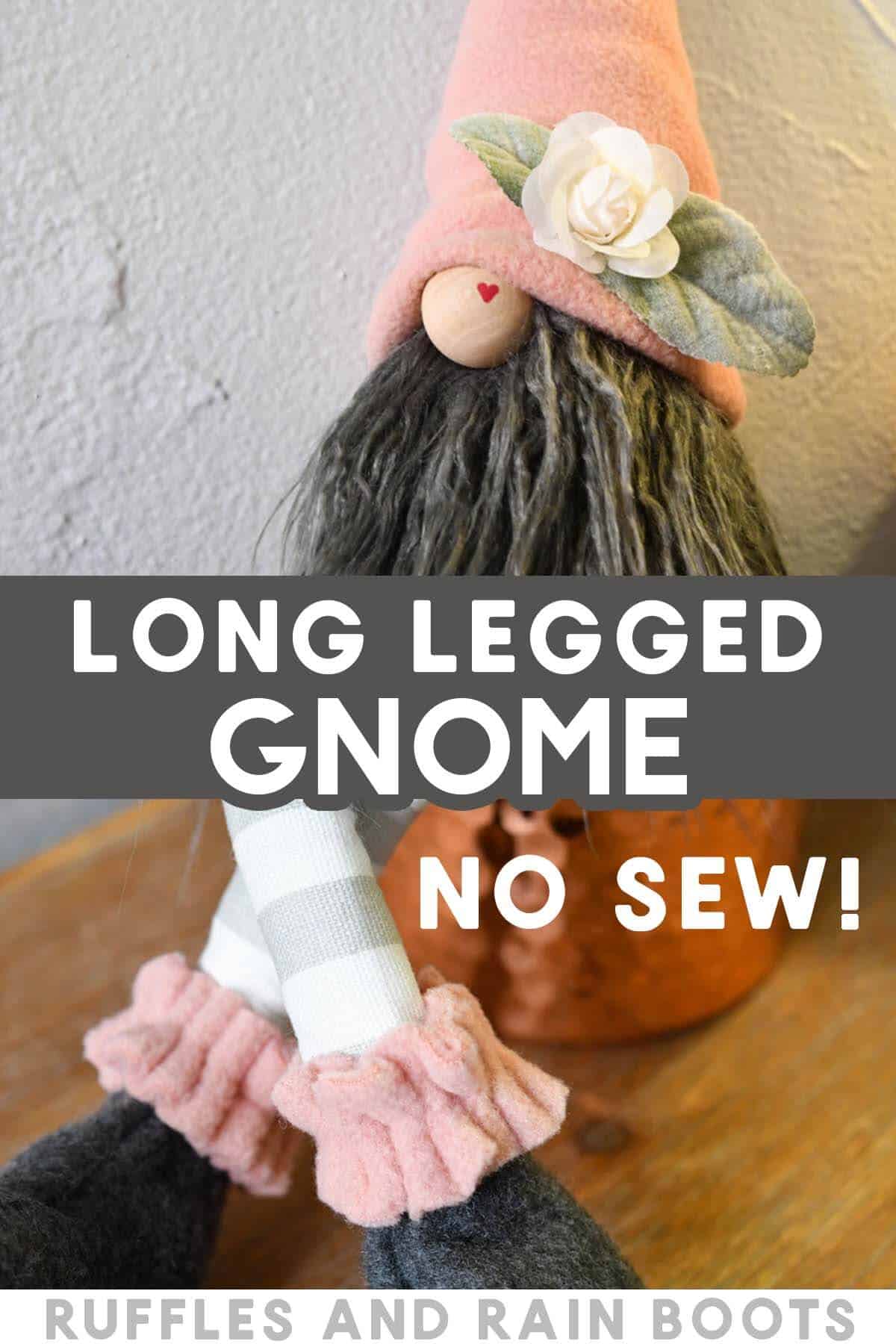 split image of gnome with long legs with text which reads long legged gnome no sew