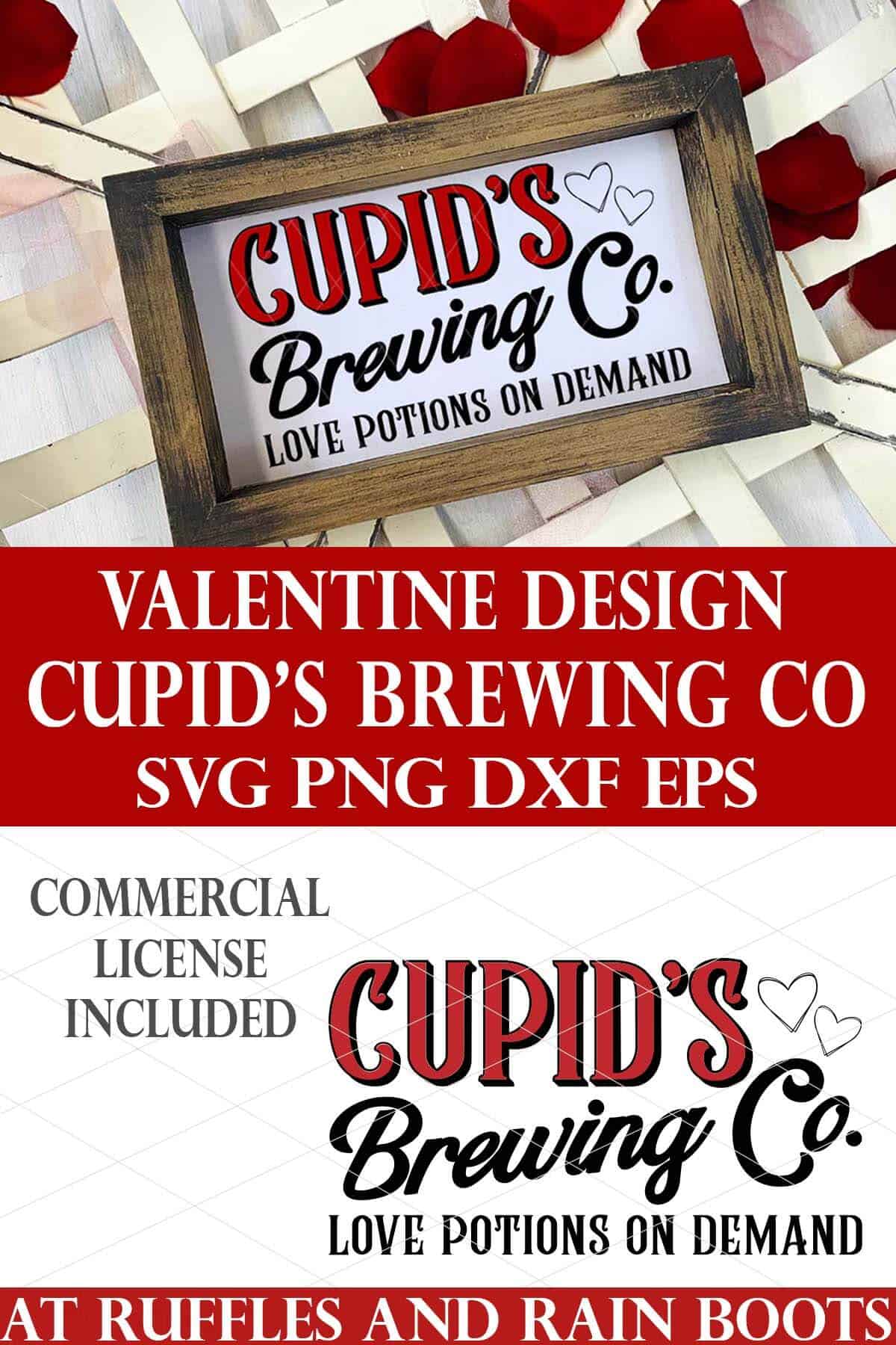 Stacked vertical image showing the Cupid's Brewing Co SVG on the bottom with text which reads free commercial use license and the cut file in vinyl on a rectangle sign in a tobacco basket with red rose petals on top.