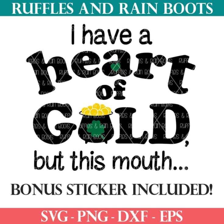 Image for I Have a Heart of Gold But This Mouth SVG for St Patrick's Day