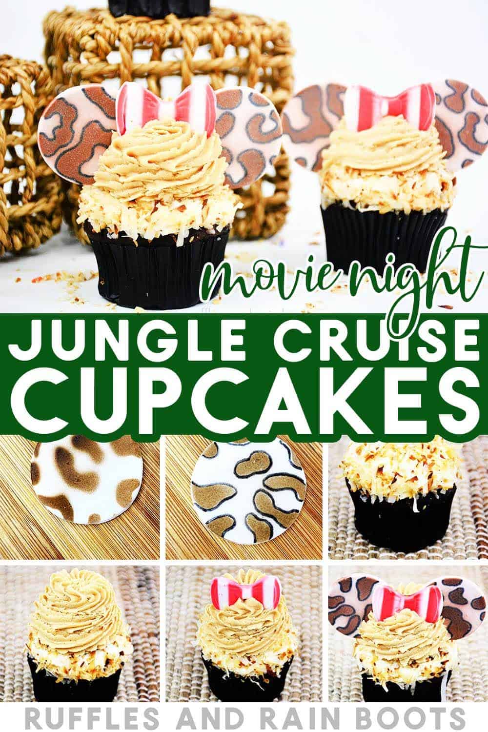 Stacked vertical image of safari Minnie cupcakes with cheetah print mouse ears and striped bow on top with step by step images on bottom with text which reads movie night Jungle Cruise cupcakes.
