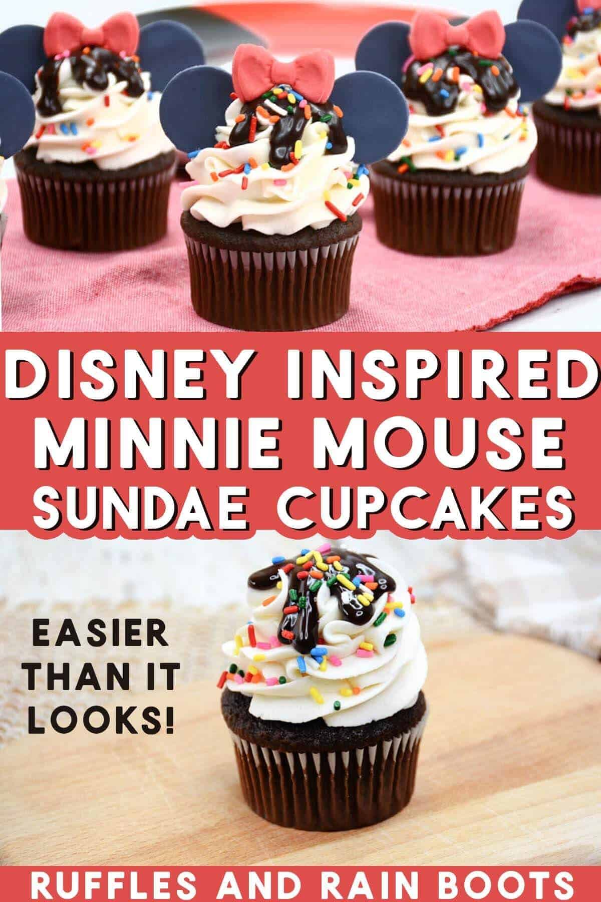 Stacked vertical image of ice cream sundae cupcakes with text which reads Disney inspired Minnie Mouse sundae cupcakes - easier than it looks.