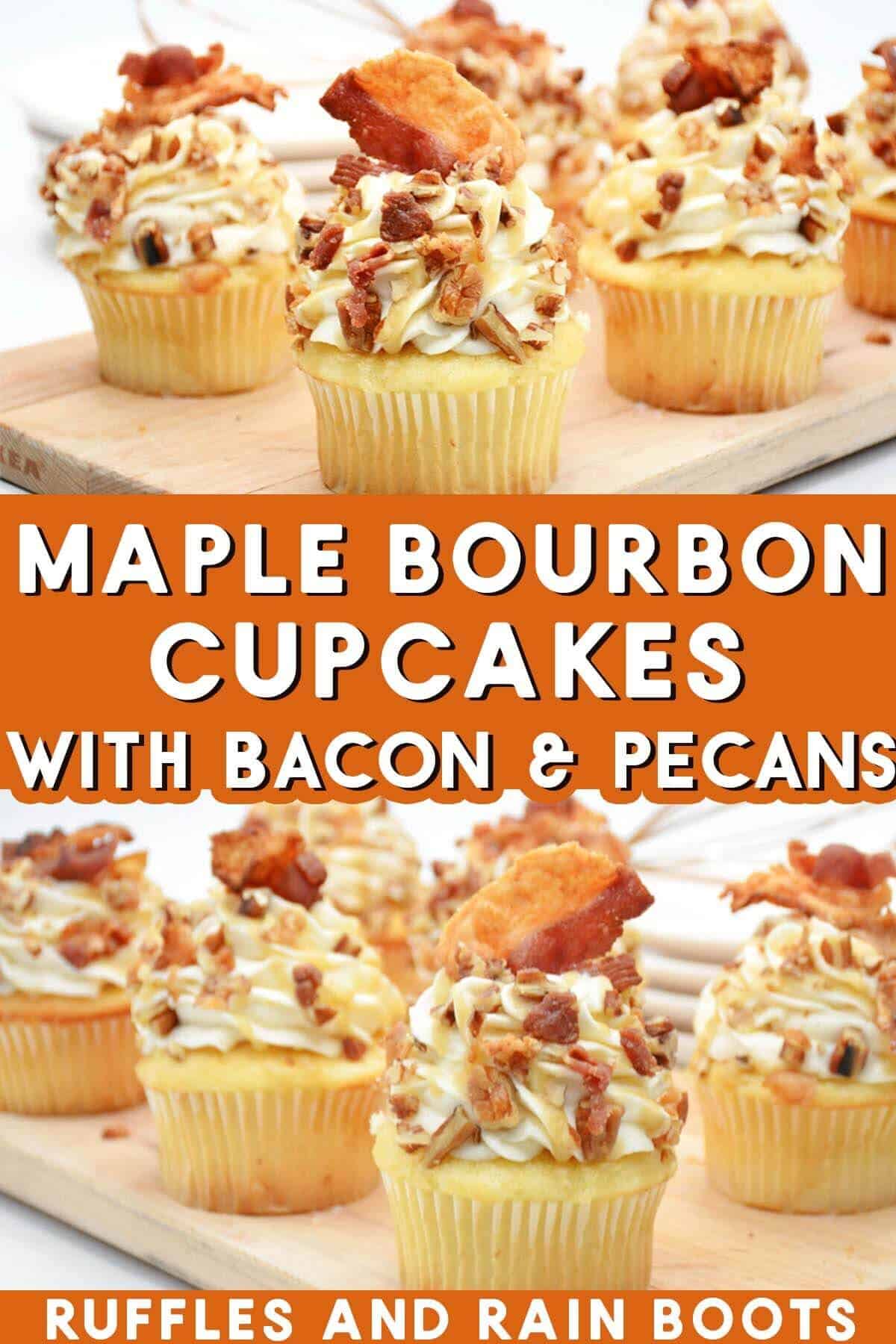 Stacked vertical image of delicious and savory cupcakes on a wood cutting board with text which reads maple bourbon cupcakes with bacon and pecans.