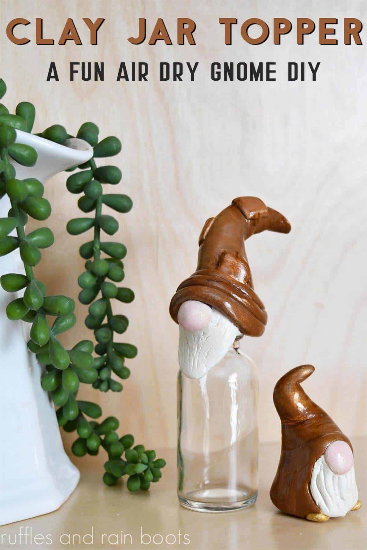 Vertical image of a gnome bottle topper with text which reads clay jar topper a fun air dry gnome DIY.