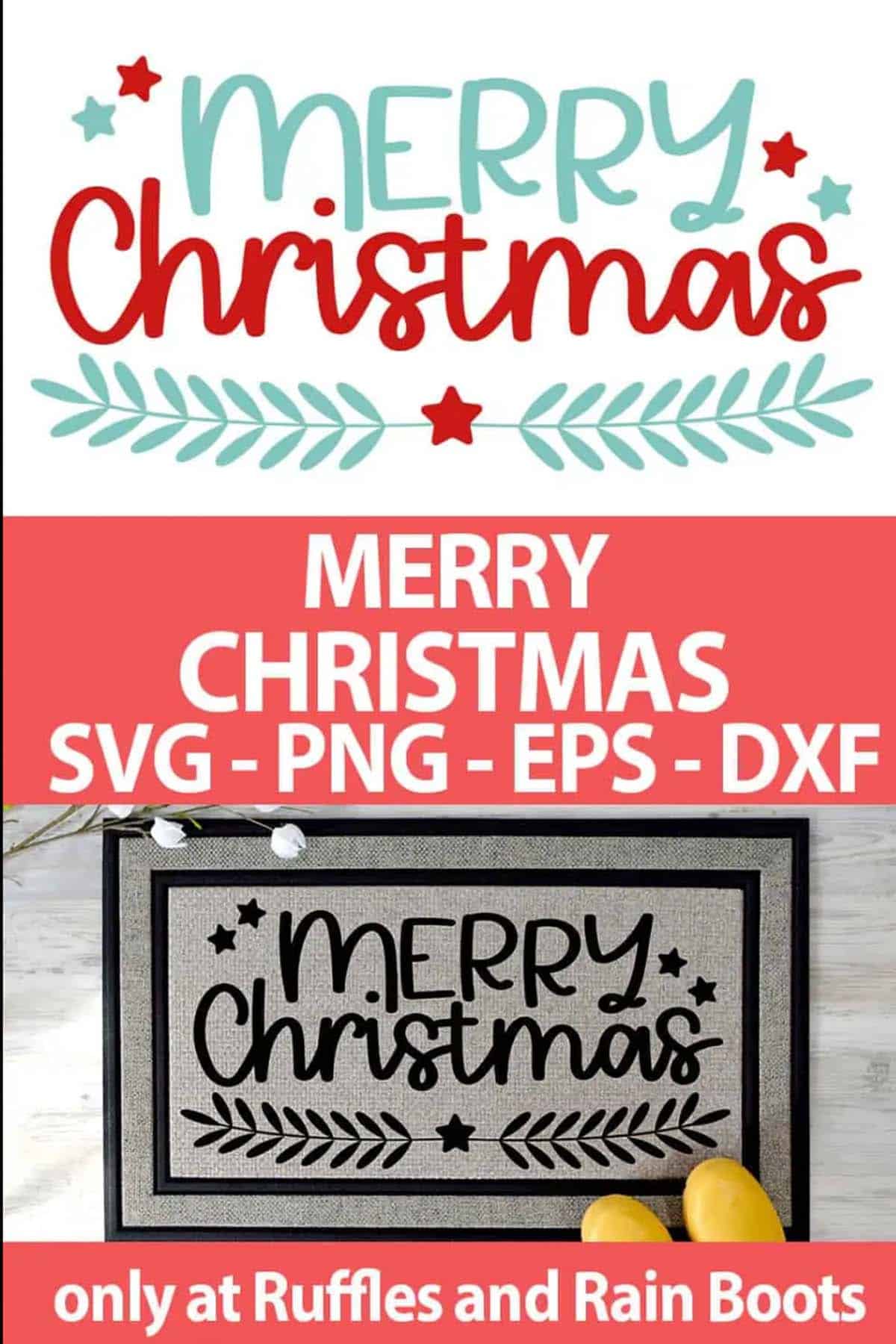 Split vertical image showing a Merry Christmas SVG design with laurels and stars placed onto a home doormat with heat transfer vinyl. 