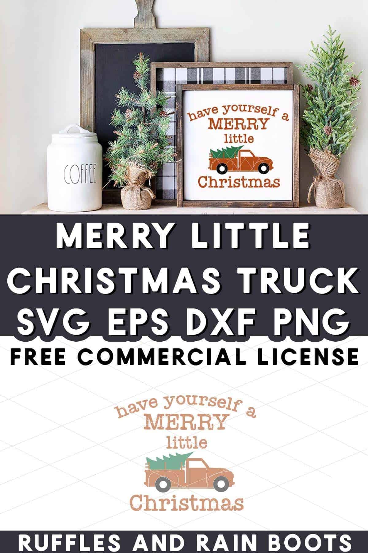 Christmas farmhouse sign with Have Yourself a Merry little Christmas SVG in vinyl with text which reads free commercial license.