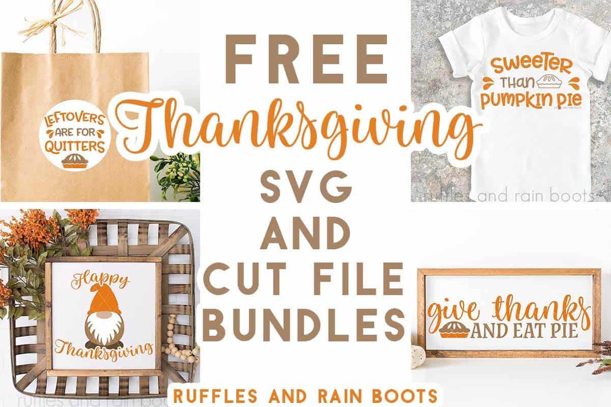 Horizontal image collage showing four fun Thanksgiving Cricut projects with text which reads Free Thanksgiving SVG.