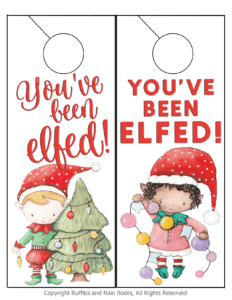 You've Been Elfed Free Printable - Ruffles and Rain Boots