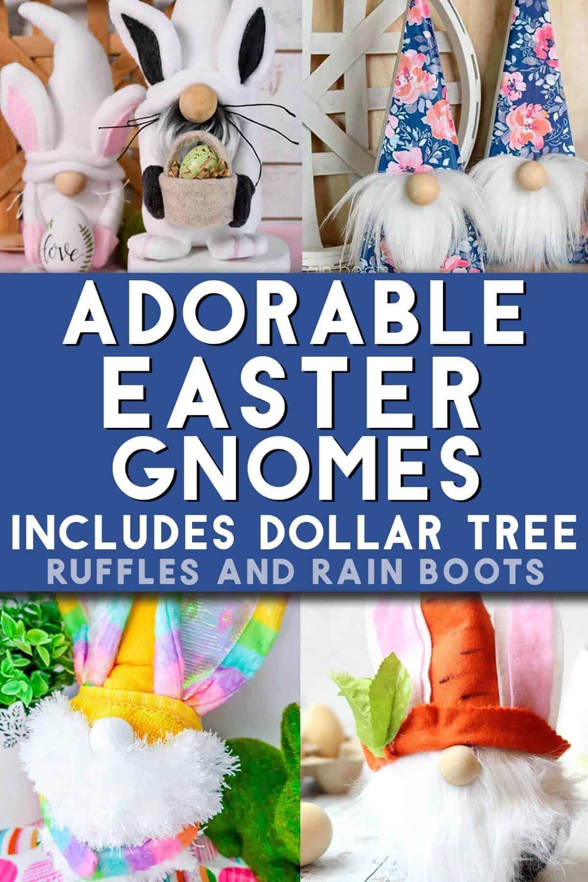 Split vertical image of four Easter gnomes created by Ruffles and Rain Boots with text which reads Adorable Easter Gnomes.