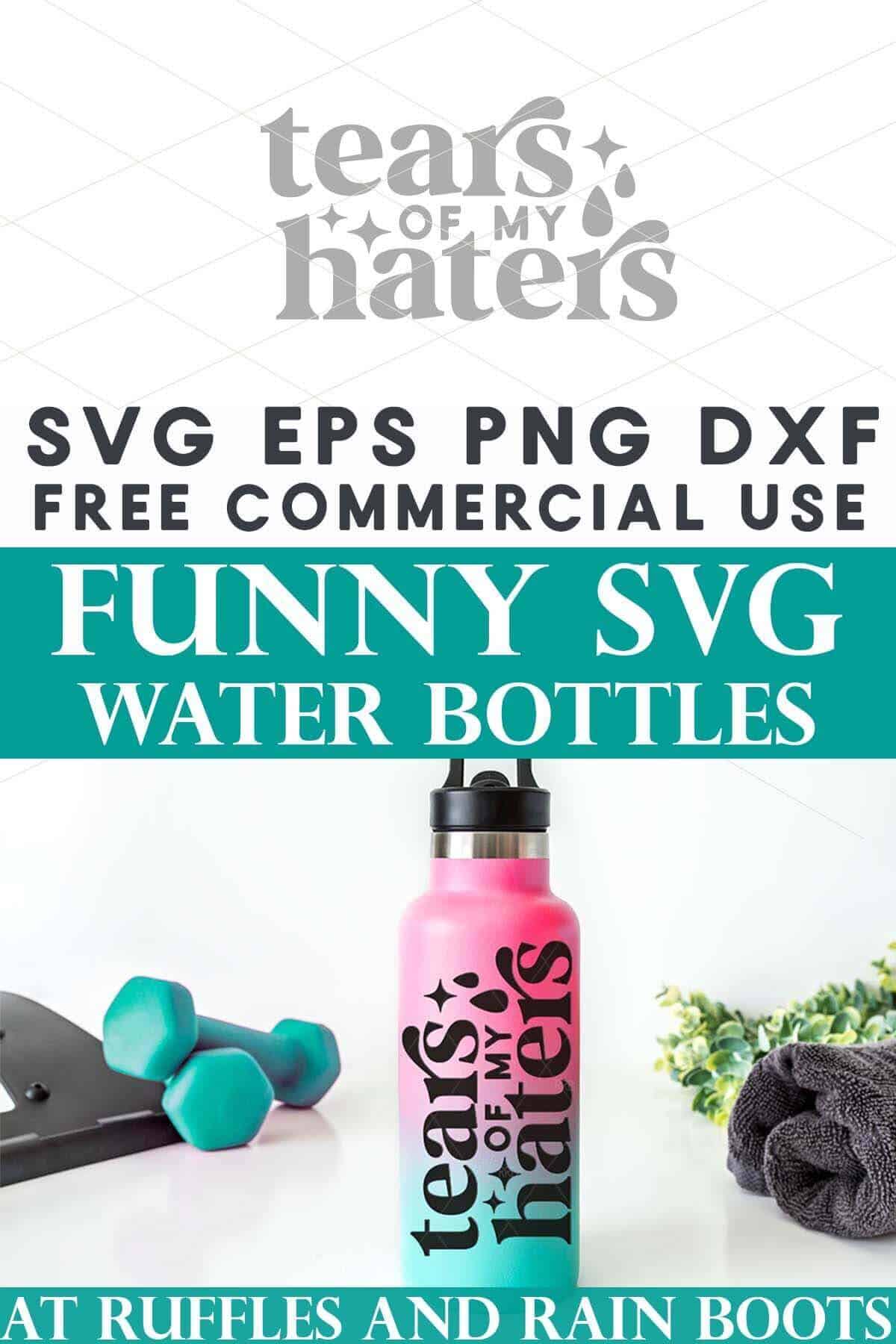 Split vertical image with pink and teal water bottle and text which reads tears of my haters SVG.