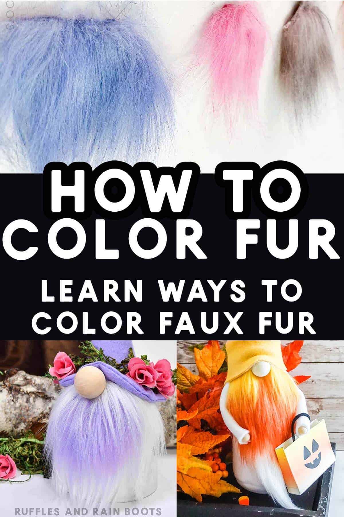 Three image collage of dyed faux fur with text which reads how to color fur learn ways to dye faux fur.