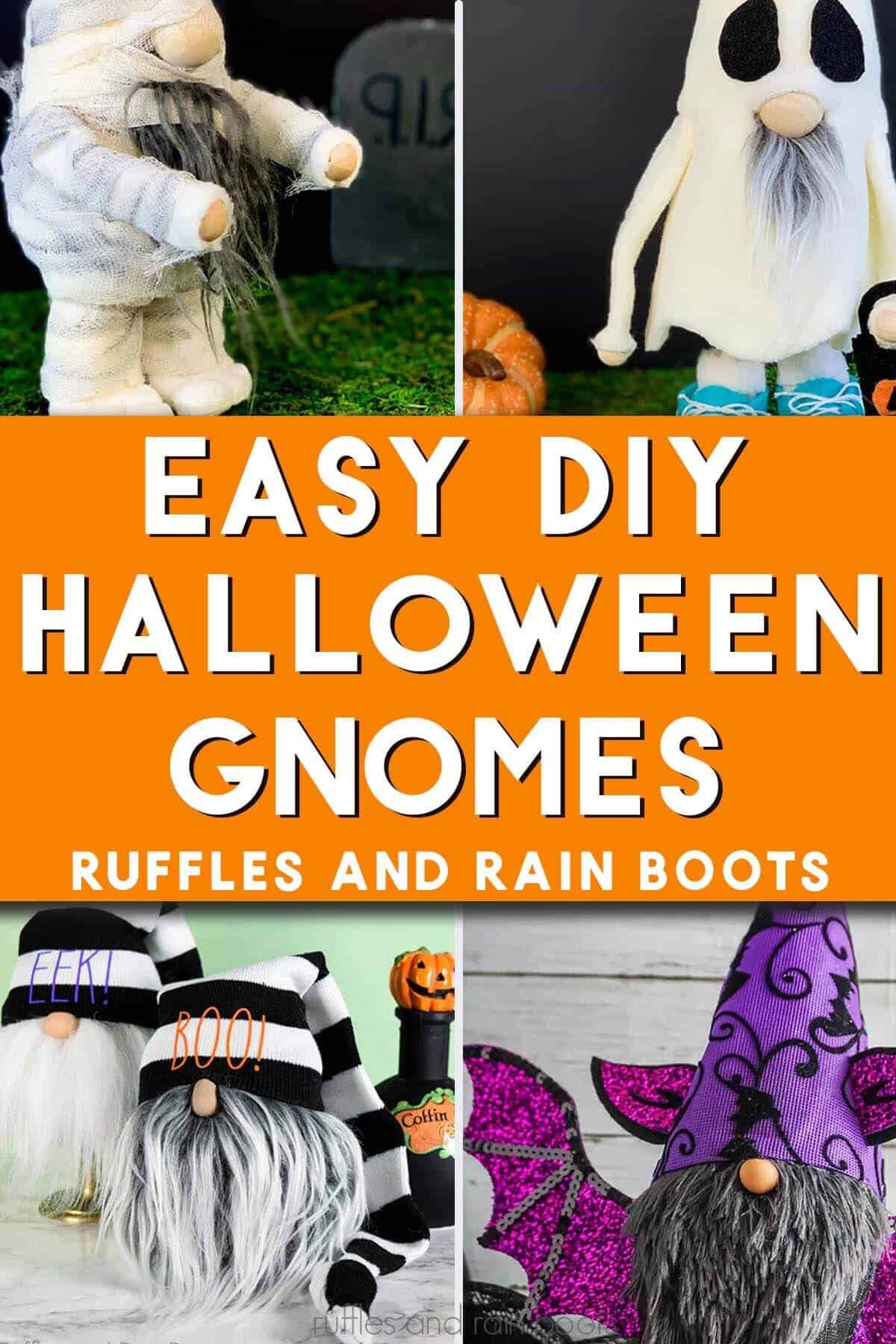 Vertical four image collage of mummy, ghost, sock, and bat gnomes with text which reads easy DIY Halloween gnomes.