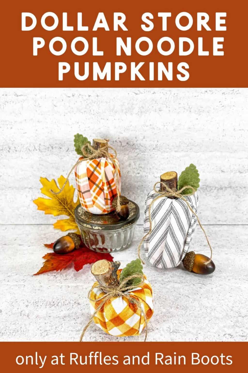 Dollar Tree Pool Noodle Pumpkins -Ruffles and Rain Boots