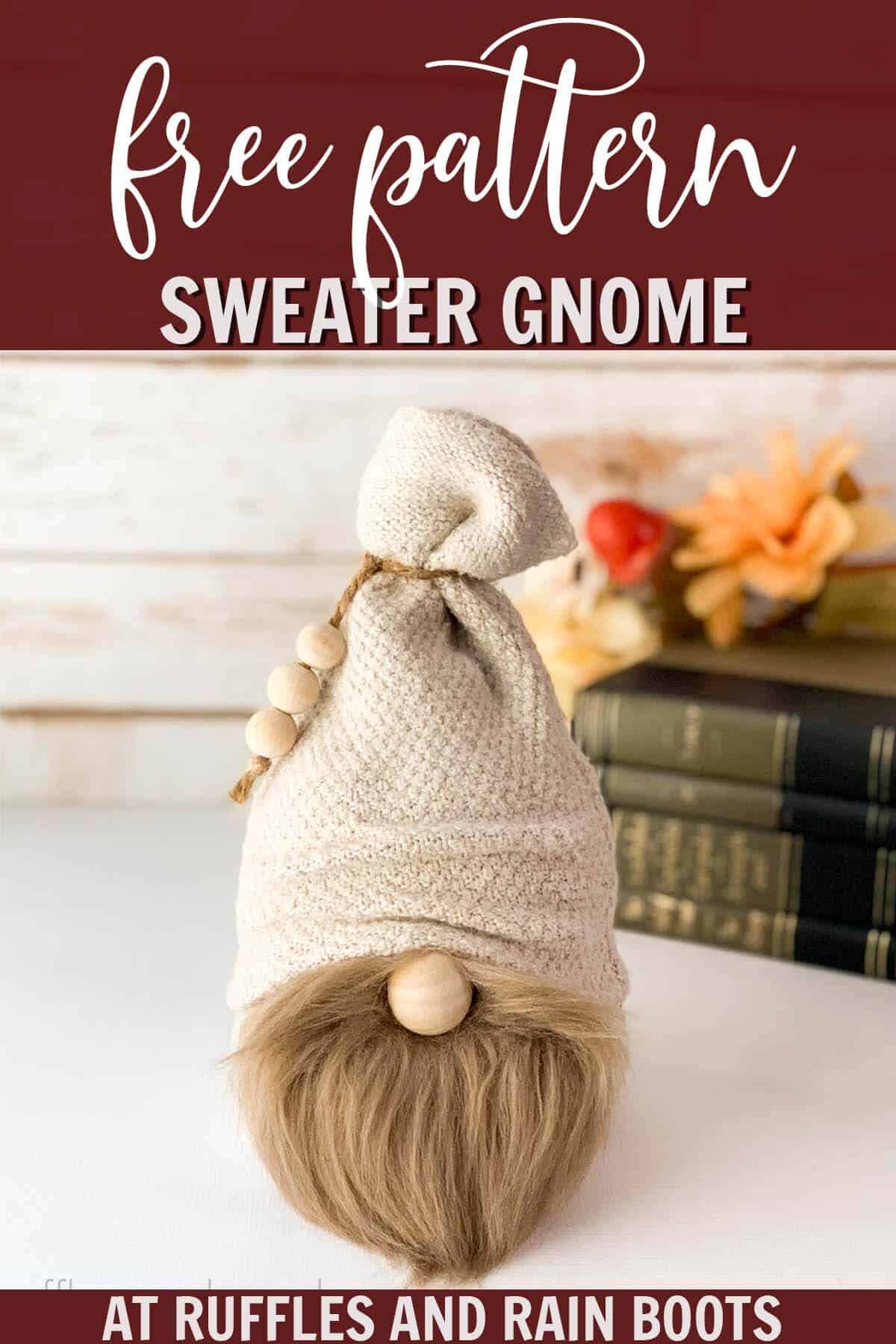 Vertical image of a farmhouse gnome with bead trim and brown beard with text which reads free pattern sweater gnome.