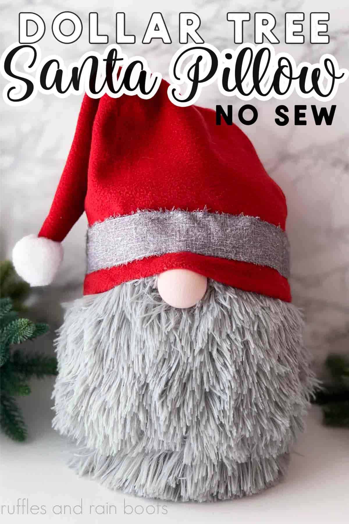 Vertical image of gray bearded gnome with red hat with text which reads Dollar Tree Santa pillow no sew.