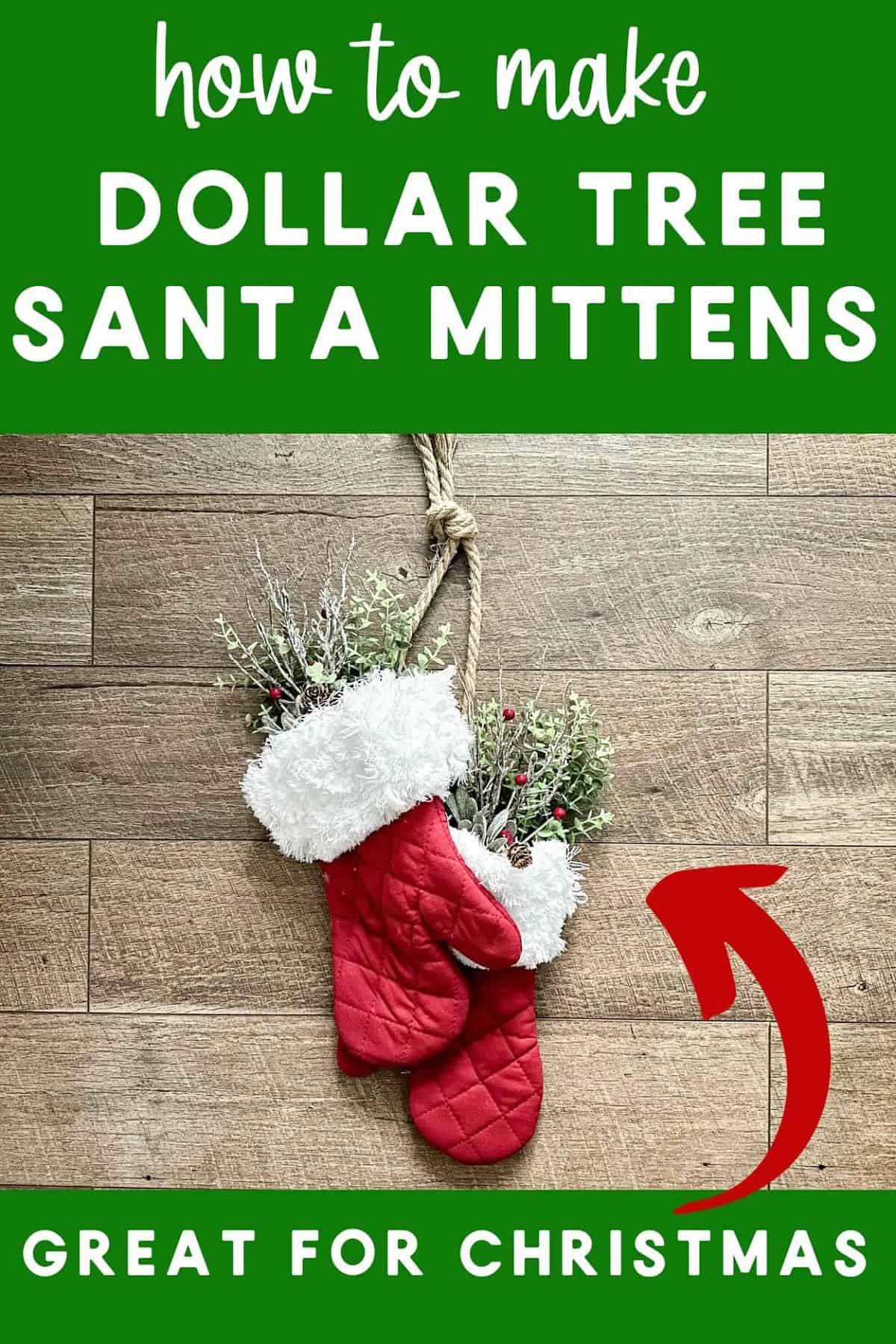 A vertical image showing a pair of Santa mittens with greenery hanging on a wooden surface.