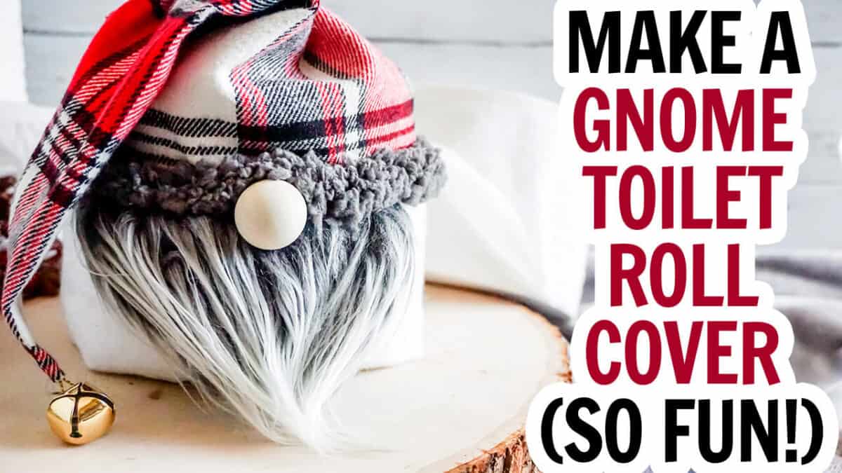 Horizontal image of a video thumbnail which reads make a gnome toilet roll cover free pattern.