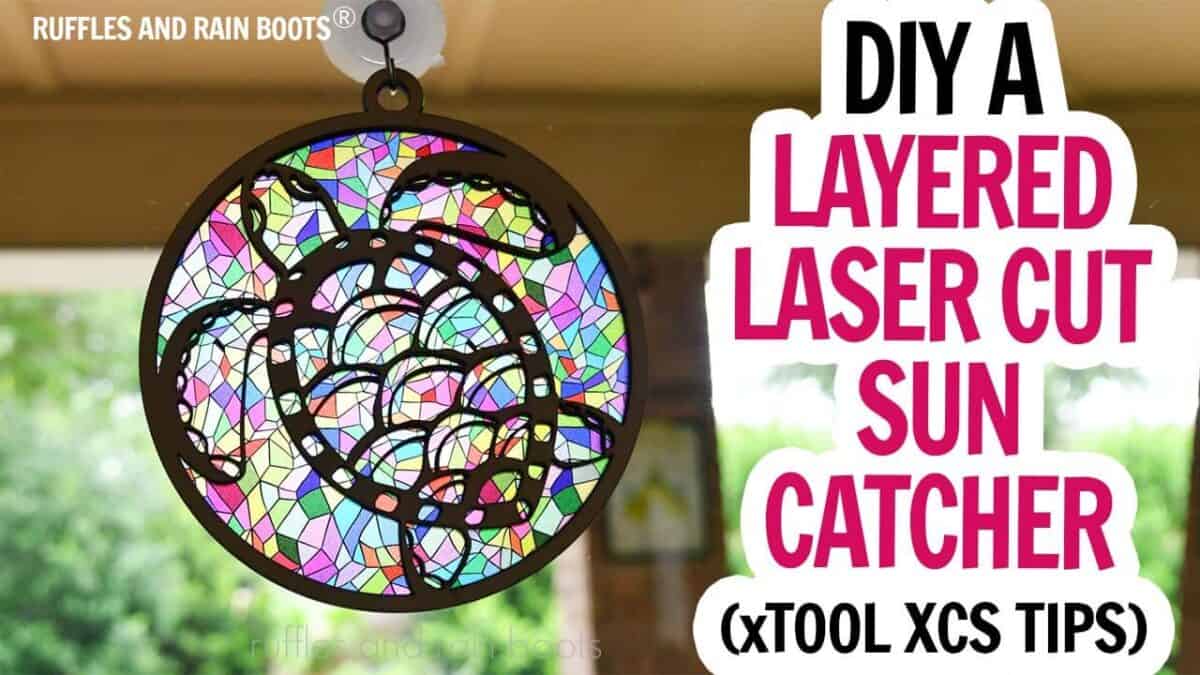 Horizontal video thumbnail of a stained glass turtle sun catcher and text which reads DIY layered laser cut sun catcher.