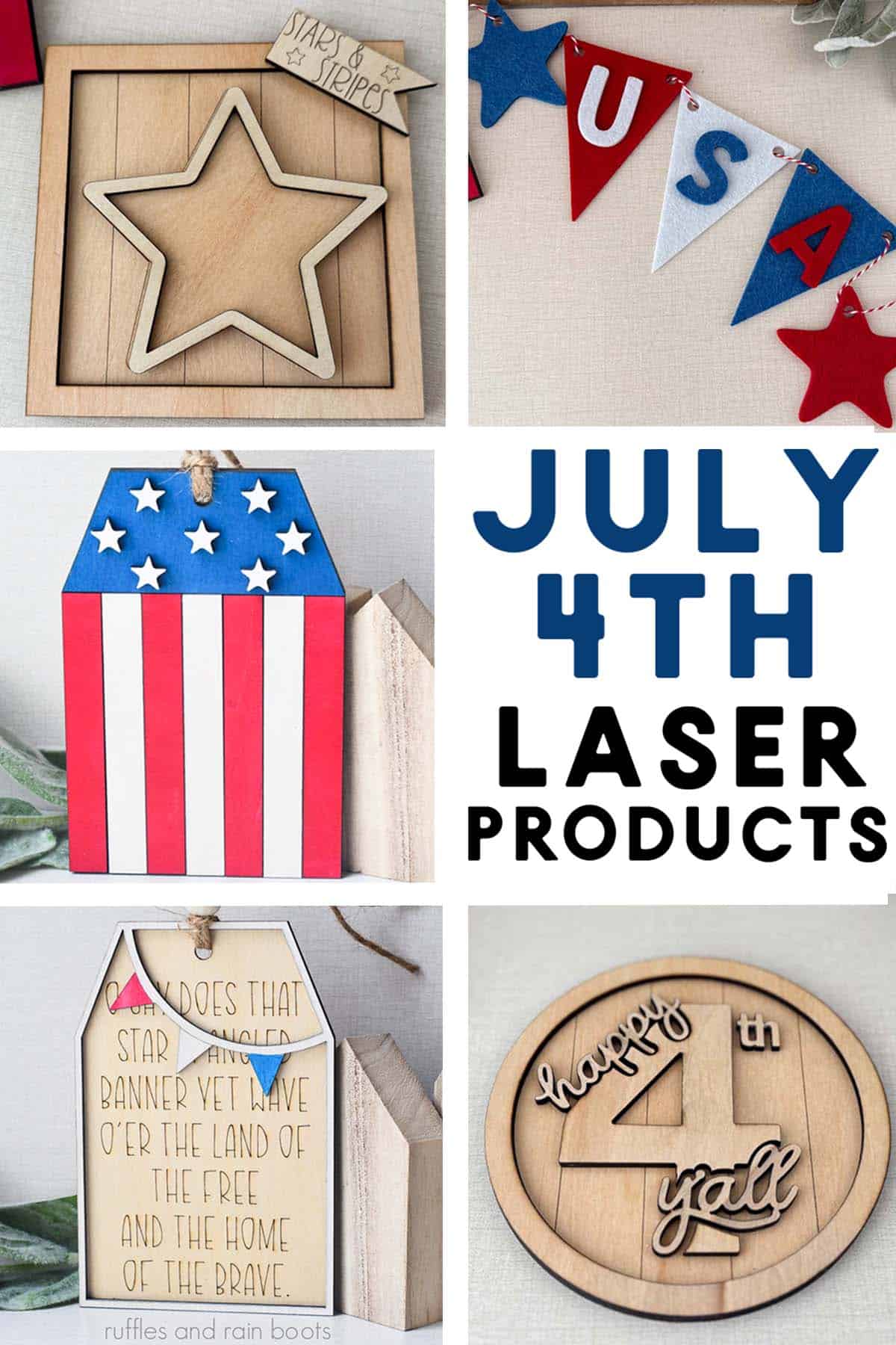 Vertical, five image collage of crafts made with CO or diode lasers for the 4th of July with text which reads july 4th laser products.