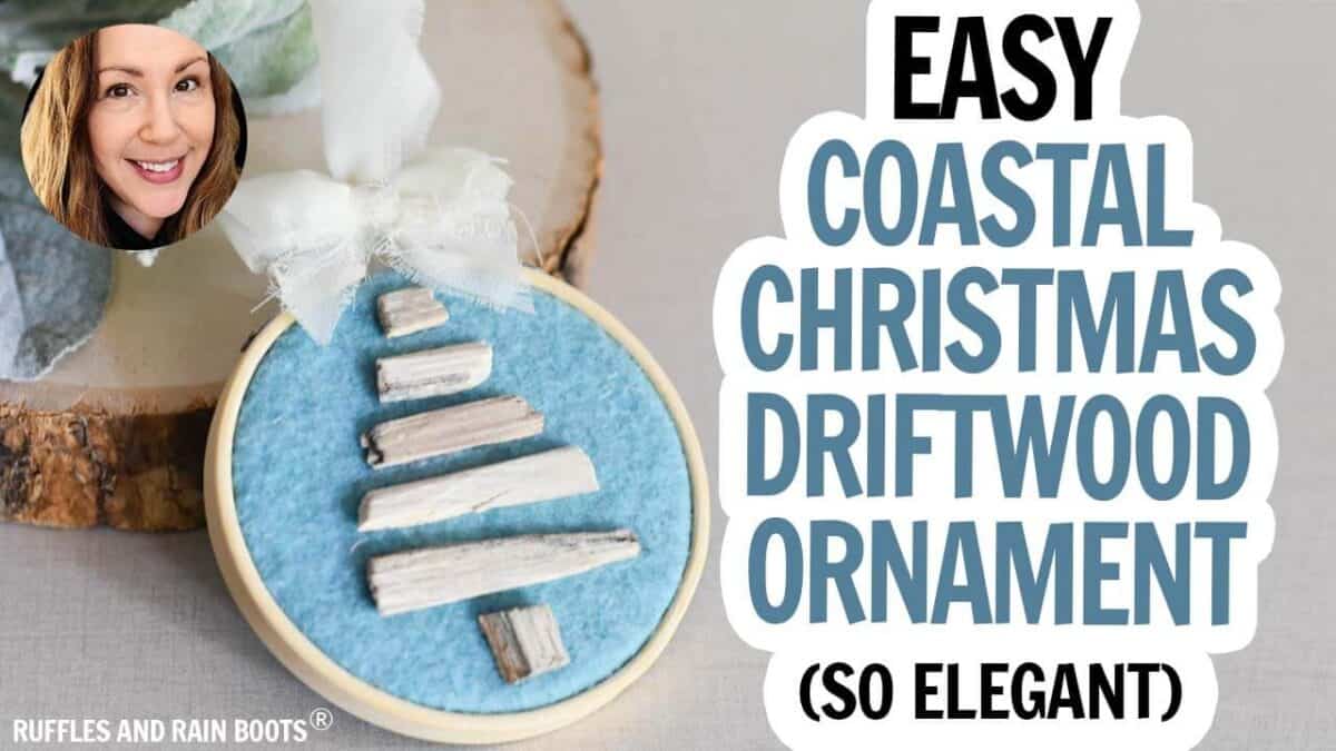Horizontal YouTube thumbnail of an embroidery hoop ornament with blue felt and a driftwood Christmas tree with text which reads easy Coastal Christmas driftwood ornament.