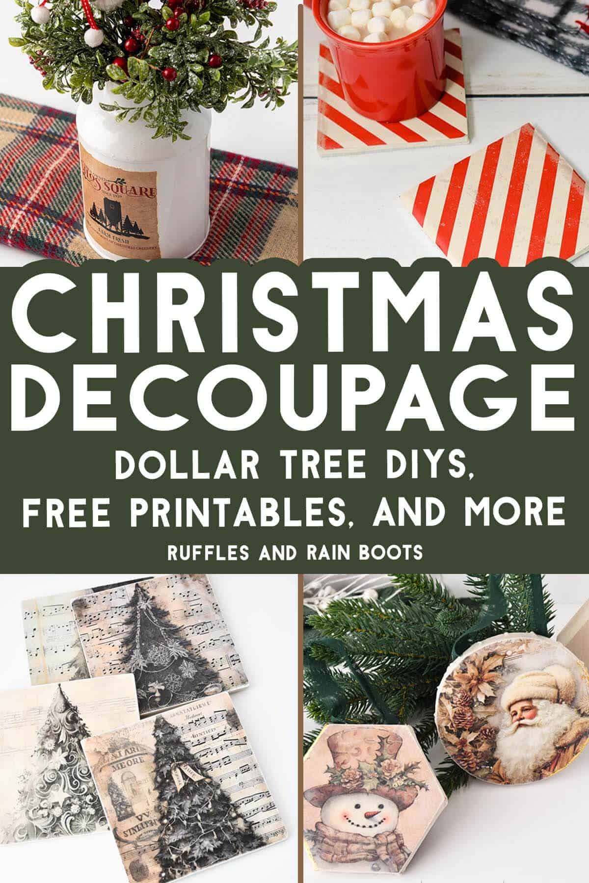 Vertical, four image collage of holiday decoupage ideas with text which reads Christmas decoupage dollar tree DIYs, printables, and more.