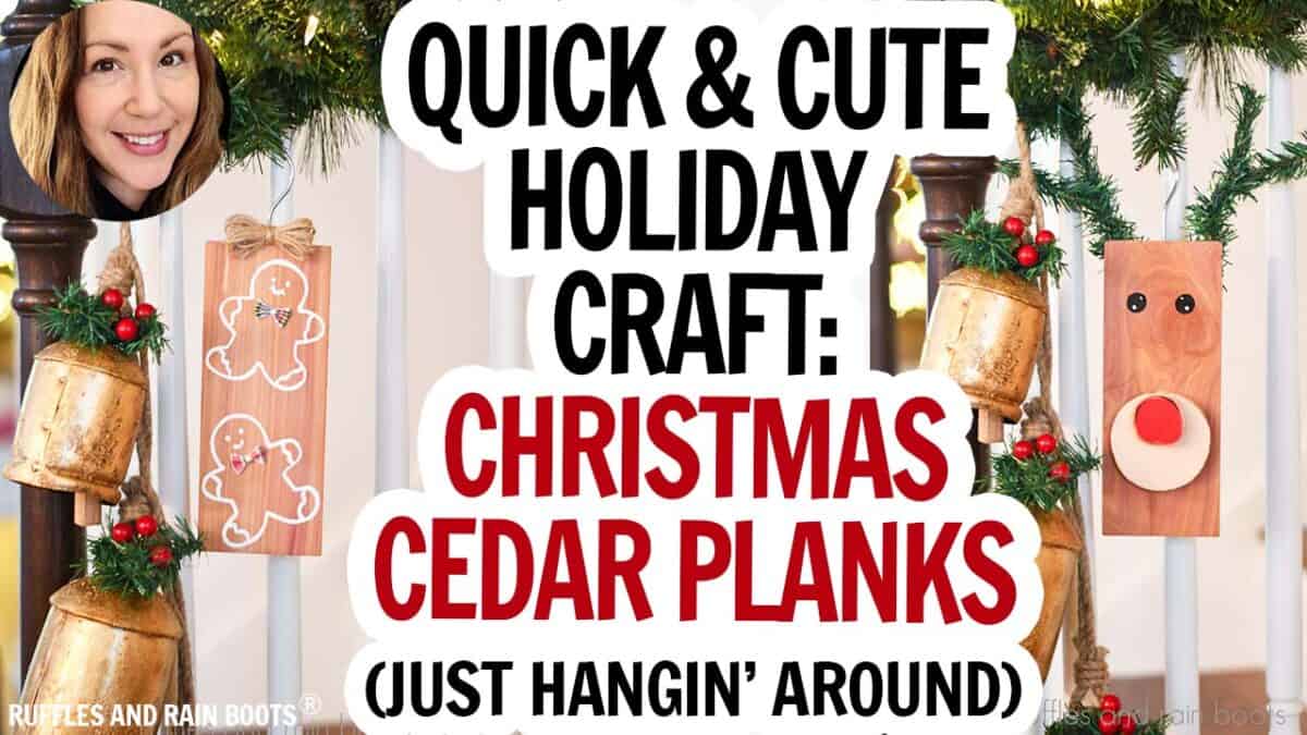 Horizontal image for a YouTube thumbnail which reads quick and cute holiday craft: Christmas cedar planks.